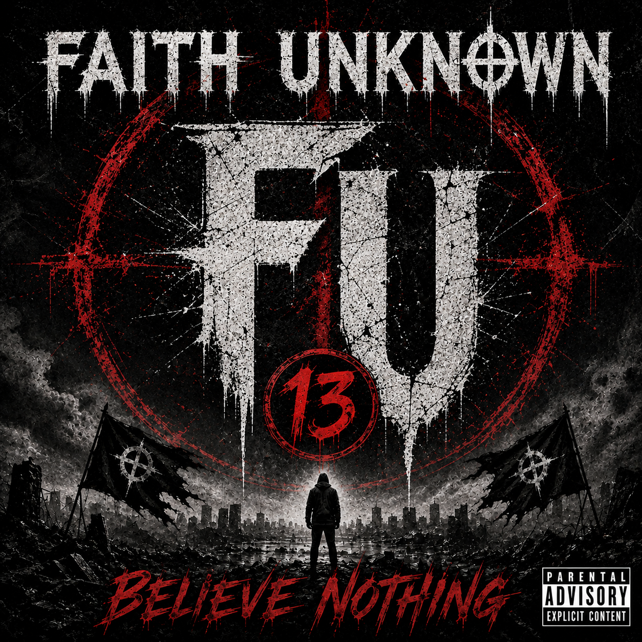 BELIEVE NOTHING album cover — silhouetted figure before a ruined skyline under a red crosshair, bearing the FU mark and 13